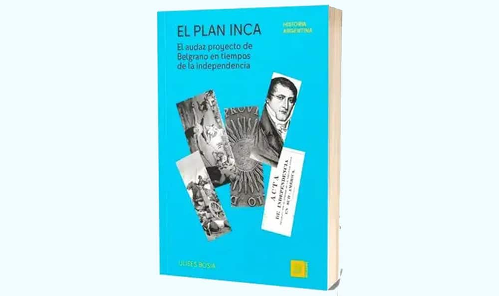 San Martín, Güemes, Belgrano y el sueño de un imperio incaico