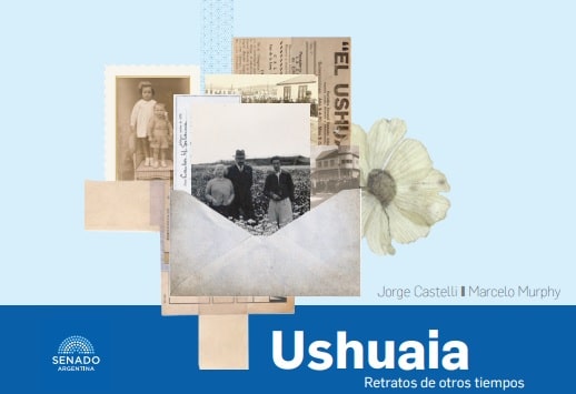 El Senado de la Nación declara obra de interés el libro «Ushuaia, retratos de otros tiempos»